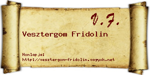 Vesztergom Fridolin névjegykártya
